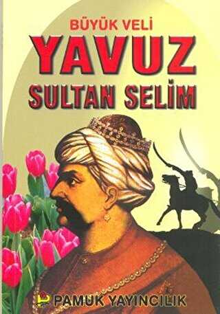 Büyük Veli Yavuz Sultan Selim Evliya-008