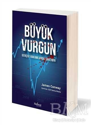 Büyük Vurgun: Gerçek Rakamlarda Saklıdır - Matbuat Yayınları