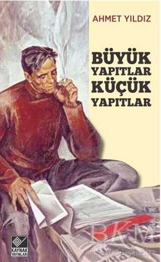 Büyük Yapıtlar Küçük Yapıtlar - Kaynak Yayınları