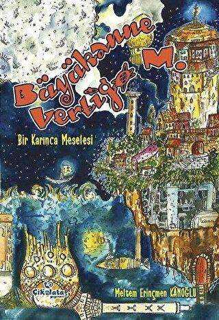 Büyükanne Vertigo M. - Bir Karınca Meselesi - Çikolata Yayınevi