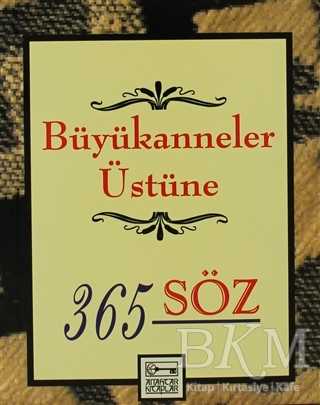 Büyükanneler Üstüne 365 Söz - Anahtar Kitaplar Yayınevi