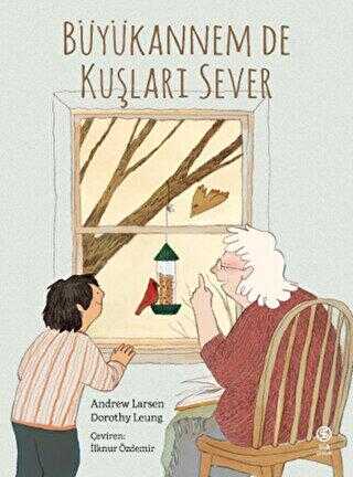 Büyükannem De Kuşları Sever - Sia Kitap