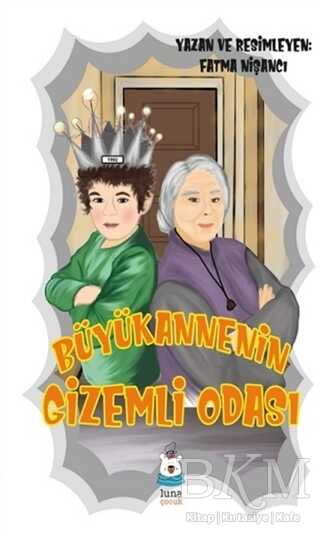Büyükannenin Gizemli Odası - Luna Çocuk Yayınları