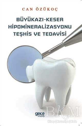Büyükazı-Keser Hipomineralizasyonu Teşhis ve Tedavisi - 1