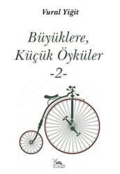 Büyüklere, Küçük Öyküler -2- - Sarmal Kitabevi