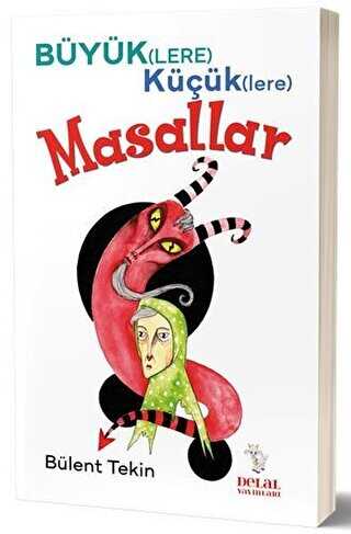 Büyüklere Küçüklere Masallar - Delal Yayınları