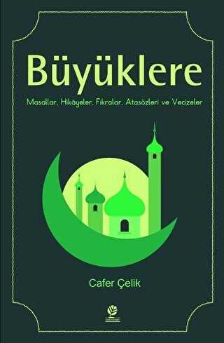 Büyüklere Masallar, Hikayeler, Fıkralar, Atasözleri ve Vecizeler - Gonca Yayınevi