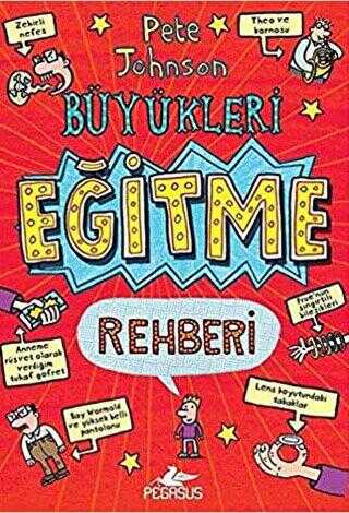 Büyükleri Eğitme Rehberi - Pegasus Çocuk Yayınları