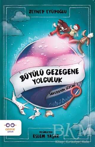 Büyülü Gezegene Yolculuk - Sakura`nın Gizemi 1 - Cezve Çocuk