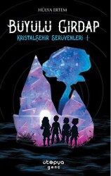 Büyülü Girdap – Kristalşehir Serüvenleri -1 - Ütopya Genç