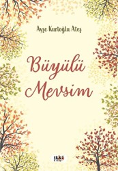 Büyülü Mevsim - Tilki Kitap