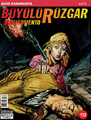 Büyülü Rüzgar Sayı: 112 Alice Karanlıkta - Lal Kitap