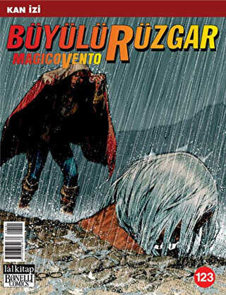 Büyülü Rüzgar Sayı: 123 Kanlı Yollar - Lal Kitap