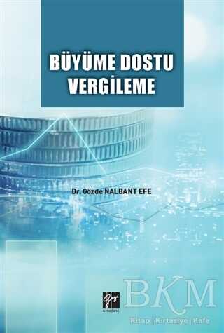 Büyüme Dostu Vergileme - Gazi Kitabevi