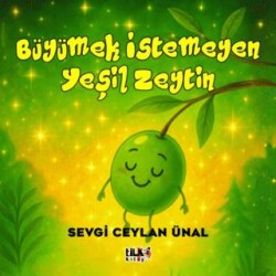 Büyümek İstemeyen Yeşil Zeytin - Tilki Kitap