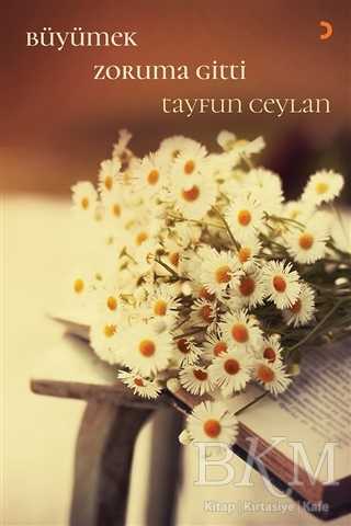 Büyümek Zoruma Gitti - Cinius Yayınları