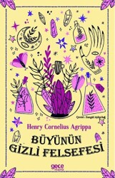 Büyünün Gizli Felsefesi - Gece Kitaplığı