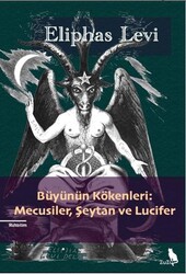 Bu¨yu¨nu¨n Kökenleri: Mecusiler, Şeytan ve Lucifer - Zuzu Kitap