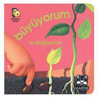 Büyüyorum ve Değişiyorum - Marsık Kitap