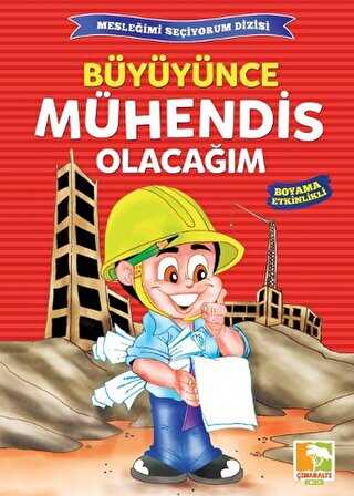 Büyüyünce Mühendis Olacağım - Çınaraltı Yayınları