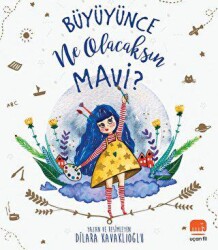Büyüyünce Ne Olacaksın Mavi? - Uçan Fil Yayınları
