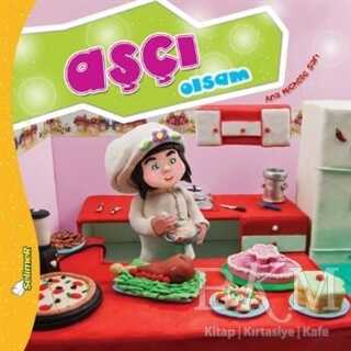 Büyüyünce Ne Olsam - Aşçı Olsam - Yumurcak Yayınları