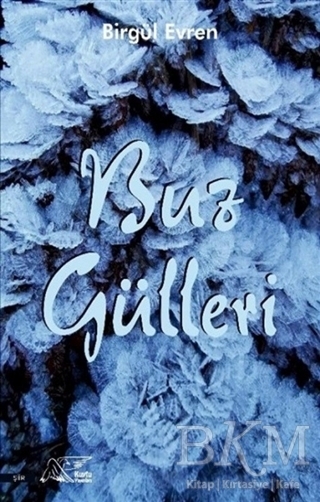 Buz Gülleri - Kuytu Yayınları