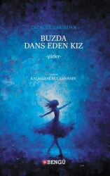 Buzda Dans Eden Kız - Bengü Yayınları