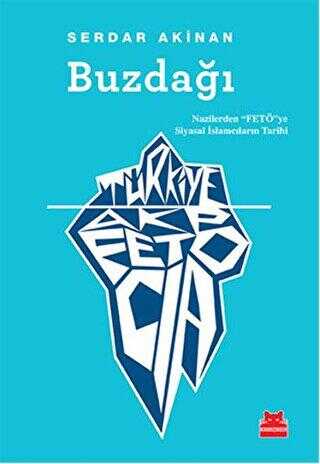 Buzdağı: Türkiye, AKP, FETÖ, CIA - Kırmızı Kedi Yayınevi