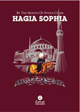 By The Mouth of Evliya Celebi Hagia Sophia