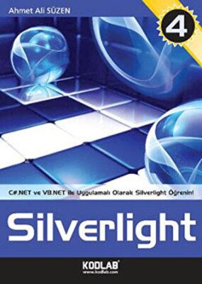 C# ve VB.NET ile Uygulamalı Eğitim Kaynağı Silverlight 4 kapağı
