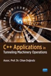 C++ Applications in Tunneling Machinery Operations - Nobel Akademik Yayıncılık