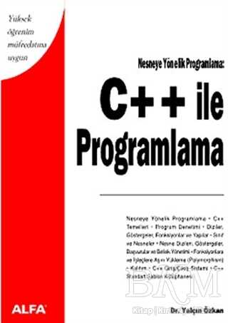 C ++ ile Programlama Yüksek Öğrenim Müfredatına Uygun Nesneye Yönelik Programlama