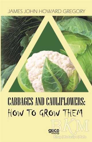 Cabbages and Cauliflowers: How to Grow Them - Gece Kitaplığı