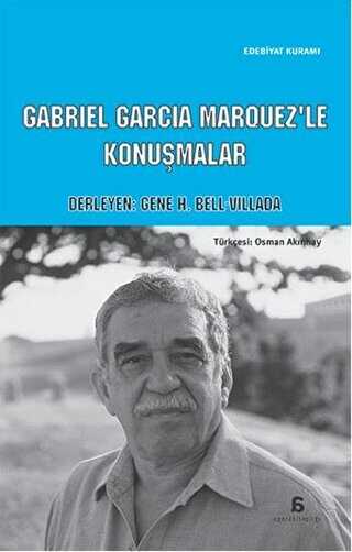 Cabriel Garcia Marquez`le Konuşmalar - Agora Kitaplığı