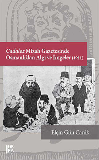 Cadaloz Mizah Gazetesinde Osmanlı’dan Algı ve İmgeler 1911