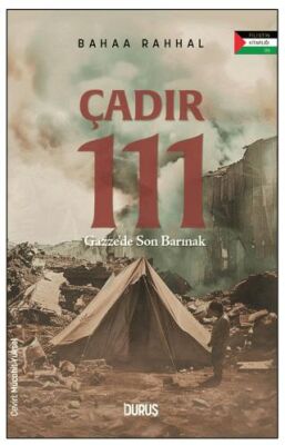 Çadır 111 – Gazze’de Son Barınak - 1