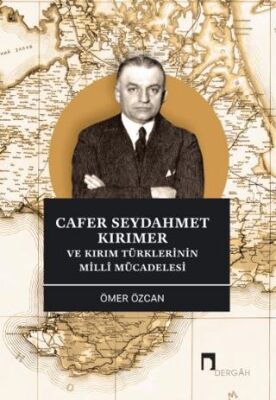 Cafer Seydahmet Kırımer ve Kırım Türklerinin Milli Mücadelesi - 1