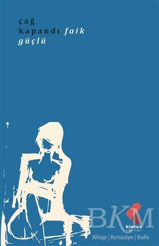 Çağ Kapandı - Klaros Yayınları