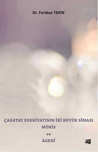 Çağatay Edebiyatının İki Büyük Siması Münis ve Agehi - Gece Kitaplığı