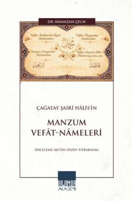Çağatay Şairi Hâlis’in Manzum Vefât-Nâmeleri - 1