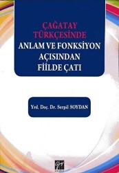 Çağatay Türkçesinde Anlam ve Fonksiyon Açısından Fiilde Çatı - Gazi Kitabevi