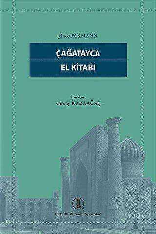 Çağatayca El Kitabı - Türk Dil Kurumu Yayınları