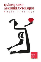 Çağdaş Arap Aşk Şiirleri Antolojisi - Kaos Çocuk Parkı Yayınları