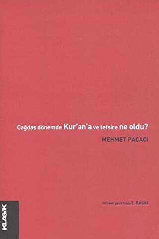 Çağdaş Dönemde Kur’an ve Tefsire Ne Oldu? - Klasik Yayınları