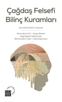 Çağdaş Felsefi Bilinç Kuramları - 1