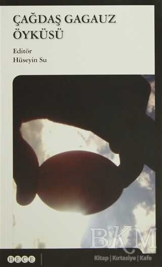 Çağdaş Gagauz Öyküsü - Hece Yayınları