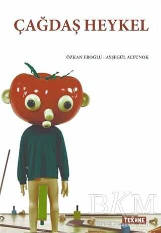 Çağdaş Heykel - Tekhne Yayınları