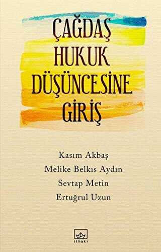 Çağdaş Hukuk Düşüncesine Giriş - İthaki Yayınları
