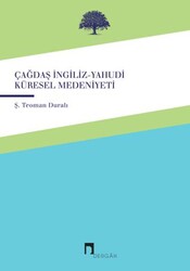 Çağdaş İngiliz-Yahudi Küresel Medeniyeti - Dergah Yayınları